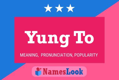 Yung To Name Poster