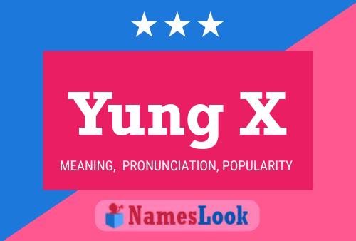 Yung X Name Poster