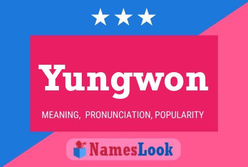 Yungwon Name Poster