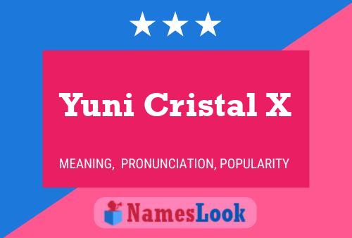 Yuni Cristal X Name Poster