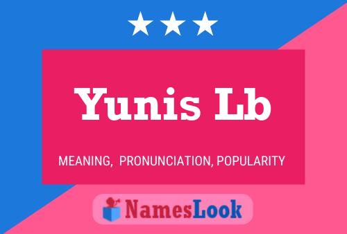 Yunis Lb Name Poster