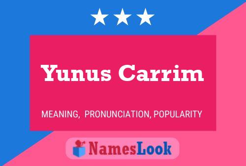 Yunus Carrim Name Poster