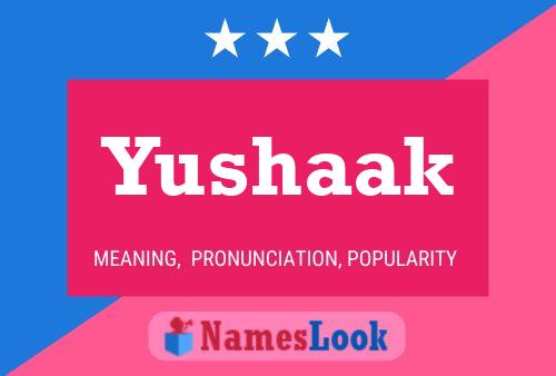 Yushaak Name Poster