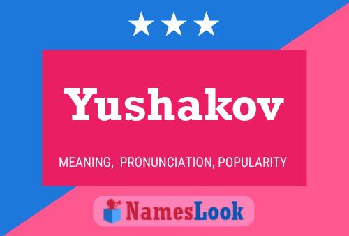 Yushakov Name Poster