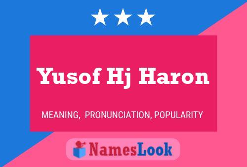 Yusof Hj Haron Name Poster