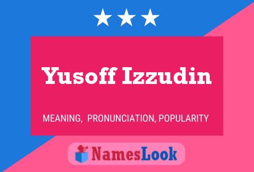 Yusoff Izzudin Name Poster