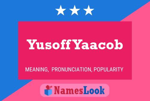 Yusoff Yaacob Name Poster