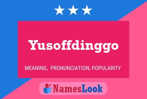 Yusoffdinggo Name Poster