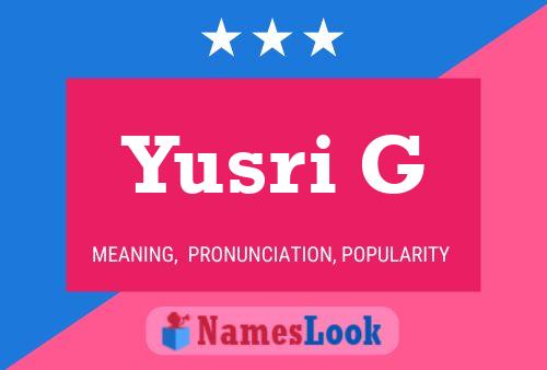 Yusri G Name Poster