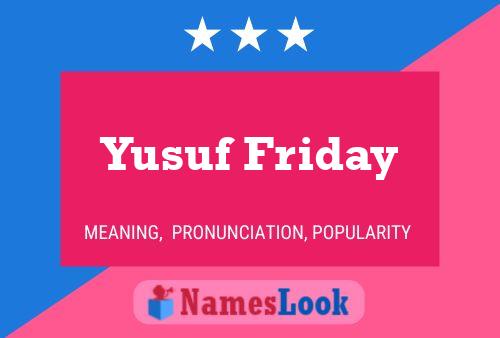 Yusuf Friday Name Poster