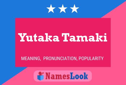 Yutaka Tamaki Name Poster