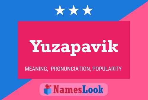 Yuzapavik Name Poster