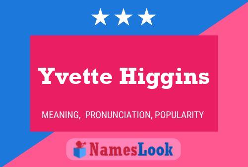 Yvette Higgins Name Poster