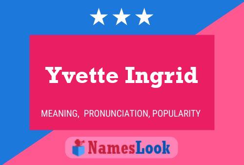 Yvette Ingrid Name Poster