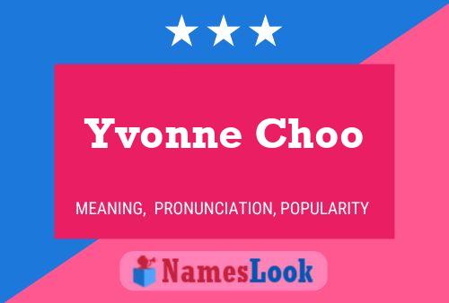 Yvonne Choo Name Poster