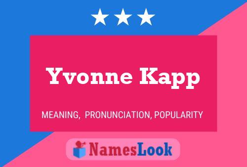 Yvonne Kapp Name Poster