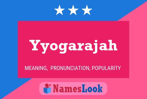 Yyogarajah Name Poster