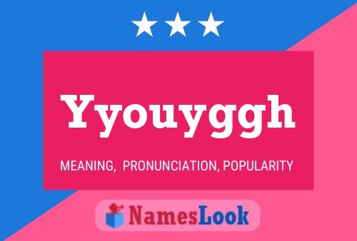 Yyouyggh Name Poster