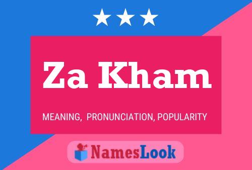 Za Kham Name Poster