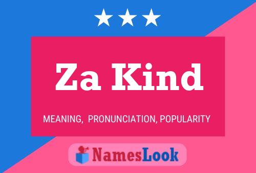 Za Kind Name Poster