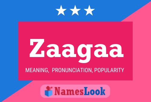 Zaagaa Name Poster