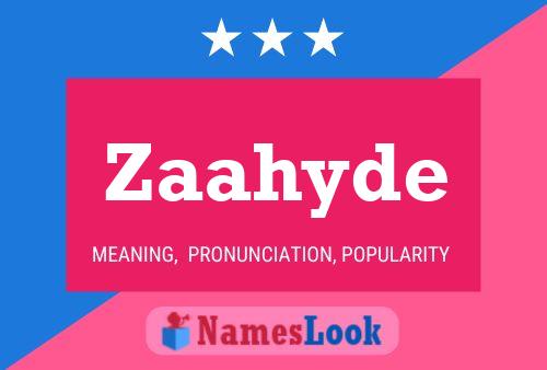 Zaahyde Name Poster