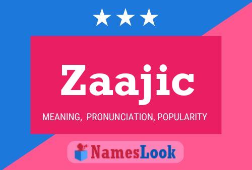 Zaajic Name Poster