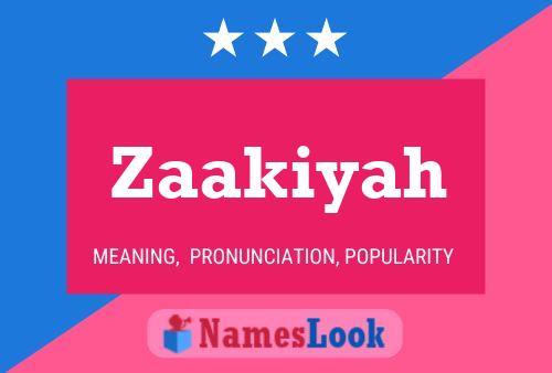 Zaakiyah Name Poster