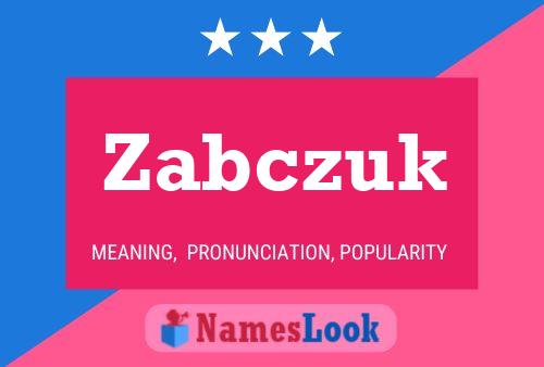 Zabczuk Name Poster