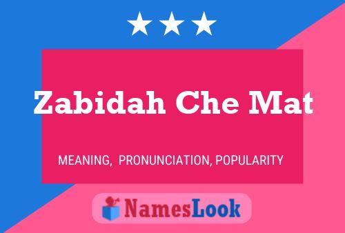 Zabidah Che Mat Name Poster