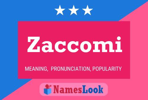 Zaccomi Name Poster