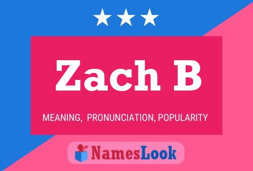 Zach B Name Poster