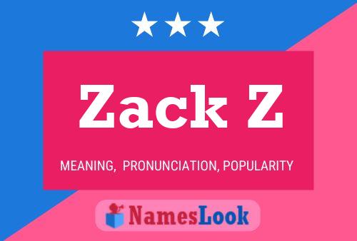 Zack Z Name Poster