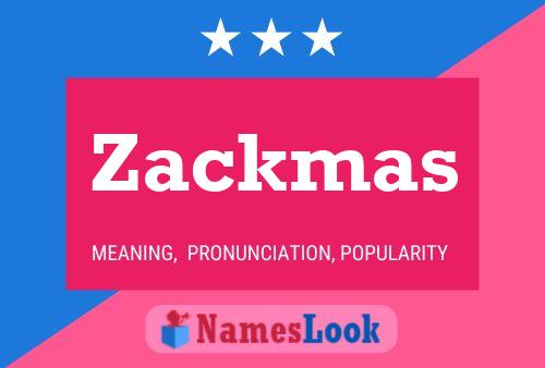 Zackmas Name Poster