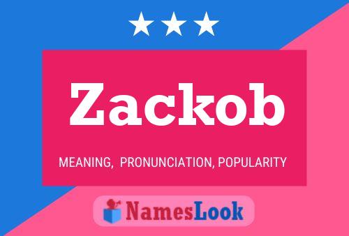 Zackob Name Poster