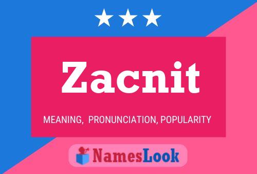 Zacnit Name Poster