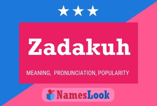 Zadakuh Name Poster