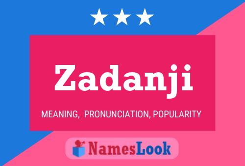 Zadanji Name Poster