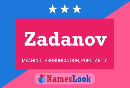 Zadanov Name Poster