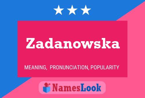 Zadanowska Name Poster