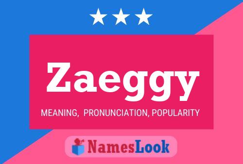 Zaeggy Name Poster