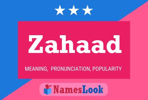 Zahaad Name Poster