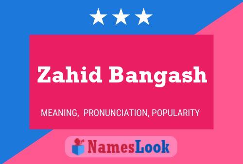 Zahid Bangash Name Poster