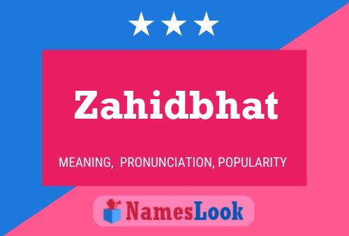 Zahidbhat Name Poster