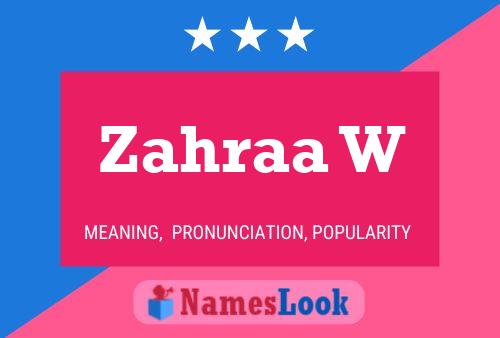 Zahraa W Name Poster