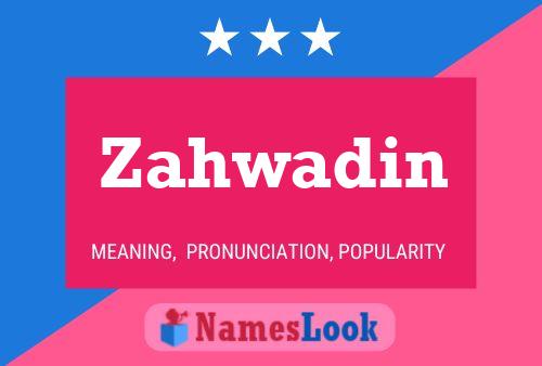 Zahwadin Name Poster