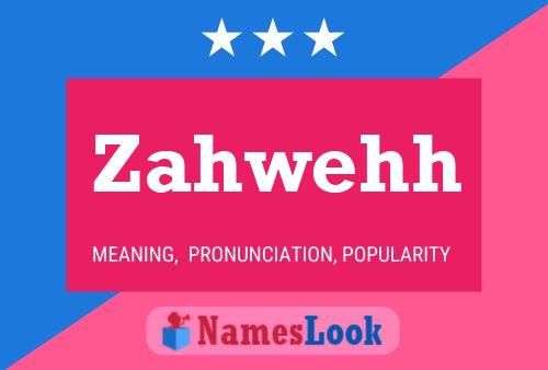 Zahwehh Name Poster