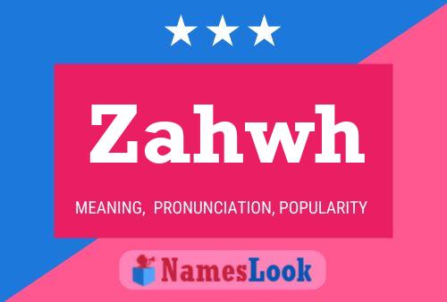 Zahwh Name Poster