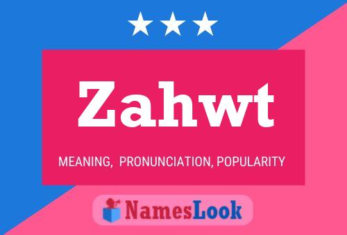 Zahwt Name Poster