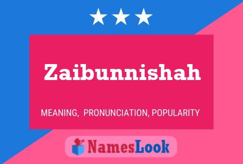 Zaibunnishah Name Poster